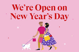 WE WILL BE OPEN New Years Day. 9.30 am to 2.30 pm